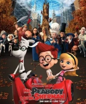 Cuộc Phiêu Lưu của Mr. Peabody và Cậu Bé Sherman