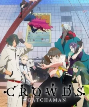 Gatchaman Crowds