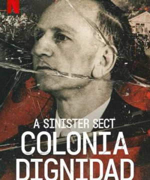 Giáo phái hiểm ác: Colonia Dignidad