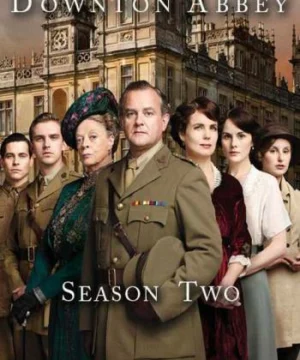 Kiệt tác kinh điển: Downton Abbey (Phần 2)