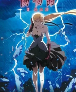 Kizumonogatari Phần 2: Nhiệt Huyết