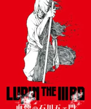 Lupin The Third: The Blood Spray Of Goemon Ishikawa