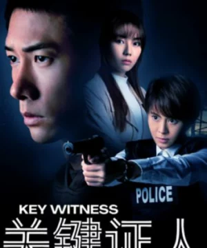 Nhân Chứng – Key Witness