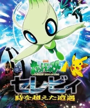 Pokemon Movie 4: Celebi Và Cuộc Gặp Gỡ Vượt Thời Gian