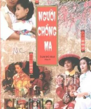 Tam Độ Mai 2: Người Chồng Ma